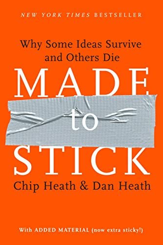 Made to Stick: Chip and Dan Heath