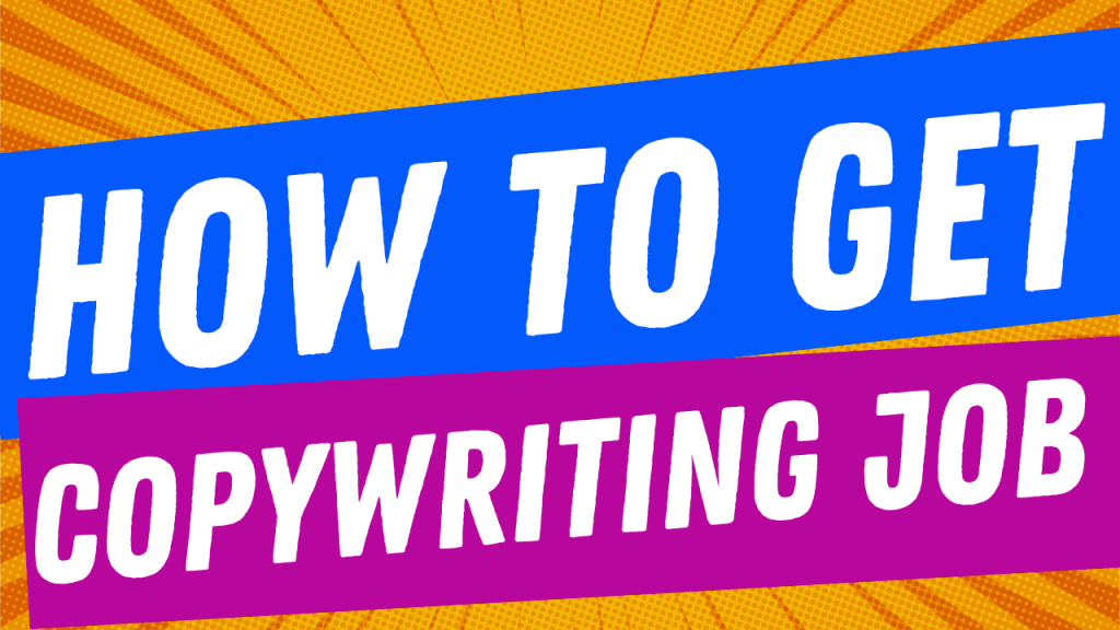 How To Get Copywriting Job